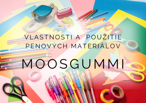 Vlastnosti a použitie MOOSGUMMI | GIZEME.SK